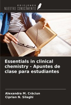 Essentials in clinical chemistry - Apuntes de clase para estudiantes - Cr¿ciun, Alexandra M.; Silaghi, Ciprian N.