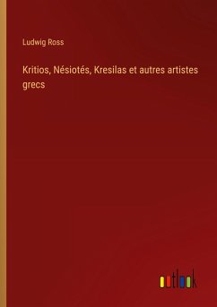Kritios, Nésiotés, Kresilas et autres artistes grecs