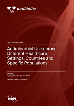 Antimicrobial Use across Different Healthcare Settings, Countries and Specific Populations