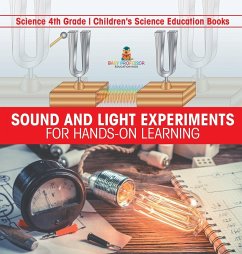 Sound and Light Experiments for Hands-on Learning - Science 4th Grade   Children's Science Education Books - Baby