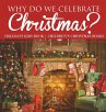 Why Do We Celebrate Christmas? Holidays... - Bild 1