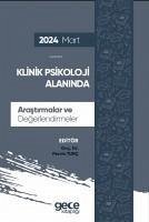 Klinik Psikoloji Alaninda Arastirmalar ve Degerlendirmeler - Mart 2024 - Tunc, Pervin