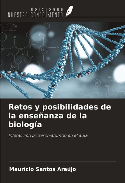 Retos y posibilidades de la enseñanza de la biología Retos y posibilidades de la enseñanza de la biología