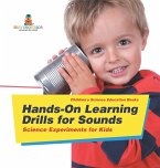 Hands-On Learning Drills for Sounds - Science Experiments for Kids   Children's Science Education books