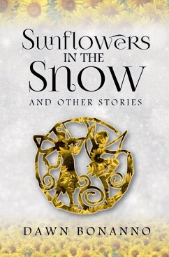 Cover Sunflowers In The Snow & Other Stories