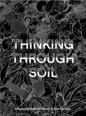 Thinking Through Soil Thinking Through Soil
