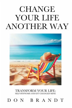 Change Your Life Another Way - Brandt, Don