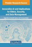 Generative AI and Implications for Ethics, Security, and Data Management