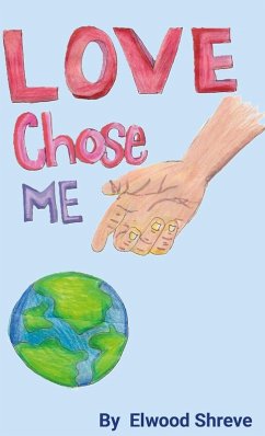 Love Chose Me - Shreve, Elwood