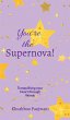 You're the Supernova! - Bild 1