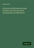 Die Rechtsverhältnisse des freien Gesindes nach den deutschen Rechtsquellen des Mittelalters