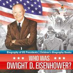 Cover Who Was Dwight D. Eisenhower? Biography of US Presidents   Children's Biography Books