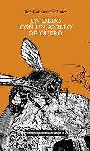 Un dedo con un anillo de cuero - Fernández, José Ramón