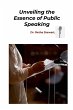 Unveiling the Essence of Public Speaking - Bild 1