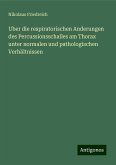 Uber die respiratorischen Anderungen des Percussionsschalles am Thorax unter normalen und pathologischen Verhältnissen