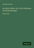 Aus West-Afrika: 1873-1876: Erlebnisse und Beobachtungen