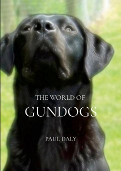 The World Of Gundogs - Daly, Paul Anthony