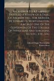 An Answer To A Pamphlet Entitled A Review Of A Trial Of Andrew Hill, For Murder, By Edward D. Worthington, A.m.! M.d.! One Of The Governors Of The Col