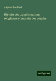 Histoire des transformations religieuses et morales des peuples