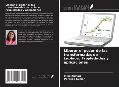 Liberar el poder de las transformadas de Laplace: Propiedades y aplicaciones - Kumari, Mina; Kumar, Pardeep