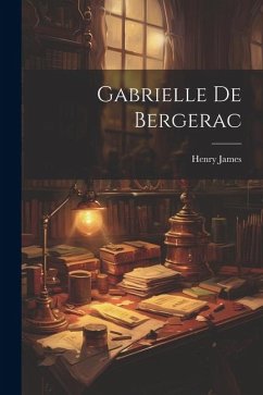 Gabrielle De Bergerac - James, Henry