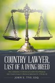 Country Lawyer, Last Of A Dying Breed Country Lawyer, Last Of A Dying Breed