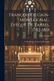 François De Gain-montaignac, Évêque De Tarbes, 1782-1801: Et Son Diocèse Pendant La Révolution