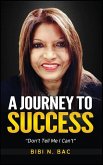 A Journey To Success A Journey To Success