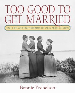 Too Good to Get Married - Yochelson, Bonnie
