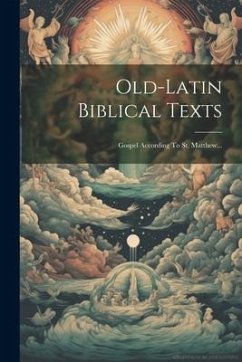 Cover Old-latin Biblical Texts: Gospel According To St. Matthew...