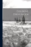 Gelibene dikhungen