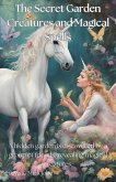 The Secret Garden Creatures and Magical Spells The Secret Garden Creatures and Magical Spells
