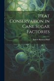 Heat Conservation in Cane Sugar Factories