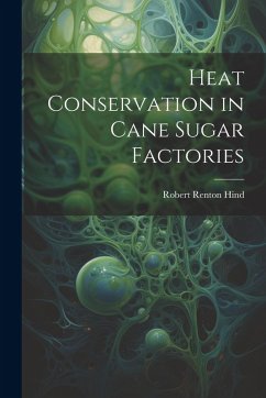 Cover Heat Conservation in Cane Sugar Factories