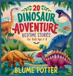 20 Dinosaur Adventure Bedtime Stories For Kids Age 3 - 8