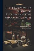 The Transylvania Journal of Medicine, and the Associate Sciences; Volume 6