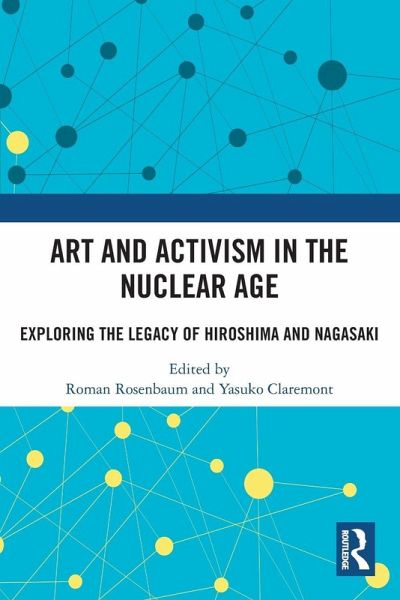 Art and Activism in the Nuclear Age