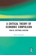 A Critical Theory of Economic Compulsion - Bild 1