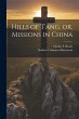 Hills of T'ang, or, Missions in China - Bild 1