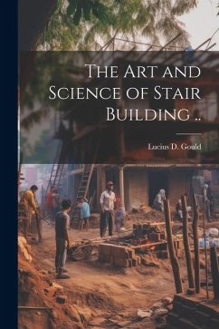 The Art and Science of Stair Building ..