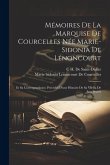 Mémoires De La Marquise De Courcelles Née Marie-Sidonia De Lénoncourt: Et Sa Correspondance, Précédés D'une Histoire De Sa Vie Et De Son Procès