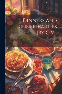 Cover Dinners and Dinner-Parties [By G.V.]