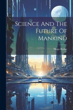 Cover Science And The Future Of Mankind