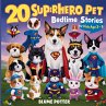 20 Superhero Pets Bedtime Stories For... - Bild 1