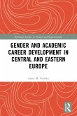 Gender and Academic Career Development in Central and Eastern Europe Gender and Academic Career Development in Central and Eastern Europe