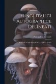 Fungi Italici Autographice Delineati: Additis Nonnullis Extra-Italicis, Asterisco Notatis; Volume 3