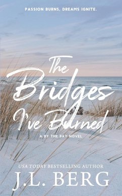 The Bridges I've Burned - Berg, J. L.