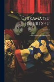 Chikamatsu joruri shu; Volume 2