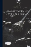 The Sawyer and Filers Friend The Sawyer and Filers Friend