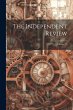 The Independent Review; Volume 11 - Bild 1